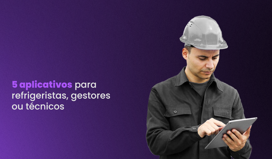 à esquerda, título: "5 aplicativos para refrigeristas, gestores ou técnicos" e à direita, imagem de técnico de refrigeração mexendo no celular