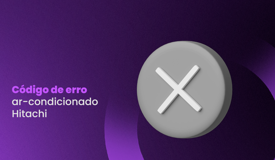 à esquerda, título: "Código de erro ar-condicionado Hitachi" e à direita, ícone com X ilustrando erro.