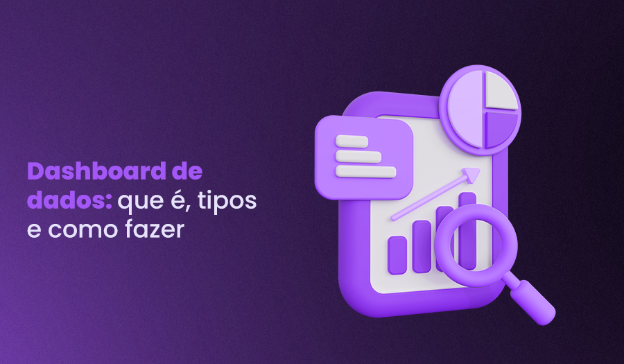 à esquerda, título "Dashboard de dados: o que é, tipos, como fazer", à direita imagem representativa de gráficos e dados