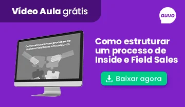 Como estruturar um processo de inside e field sales